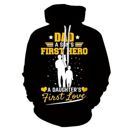Dad A Son's First Hero 3D - Sweatshirt, Hoodie, Pullover-My 3D Hoodie