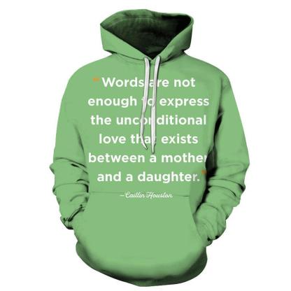 Words Are Not Enough Mother Love 3D - Sweatshirt, Hoodie, Pullover-My 3D Hoodie