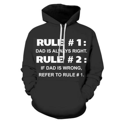 Daddy is always right 3D - Sweatshirt, Hoodie, Pullover-My 3D Hoodie