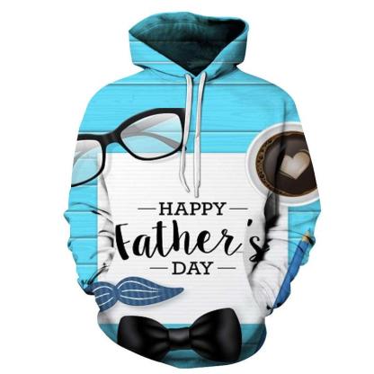 Happy Father's Day 3D - Sweatshirt, Hoodie, Pullover-My 3D Hoodie