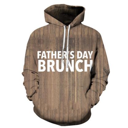 Father's Day Brunch 3D - Sweatshirt, Hoodie, Pullover-My 3D Hoodie
