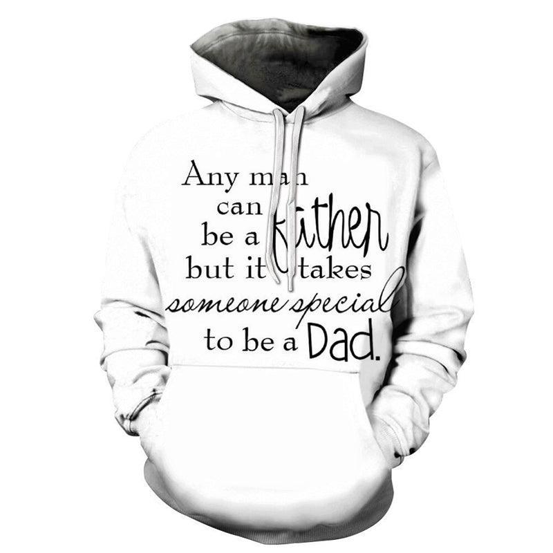 Dad You are Special 3D - Sweatshirt, Hoodie, Pullover-My 3D Hoodie