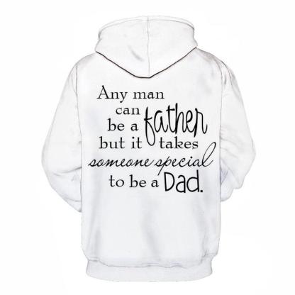Dad You are Special 3D - Sweatshirt, Hoodie, Pullover-My 3D Hoodie