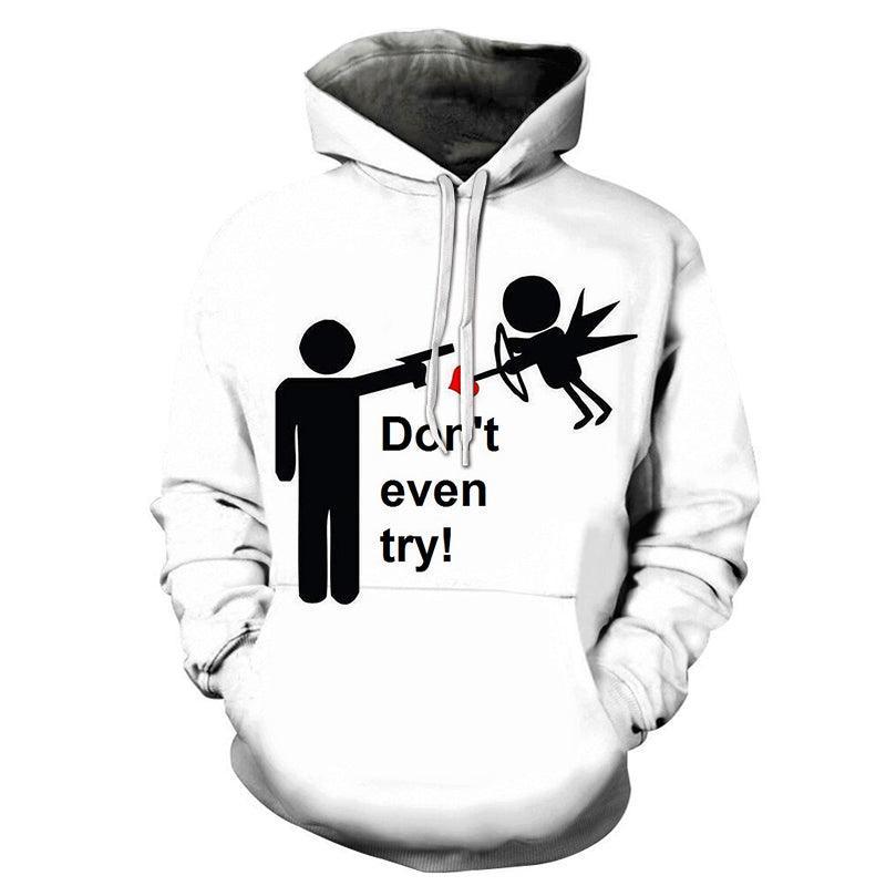 Cupid Don't Even Try 3D - Sweatshirt, Hoodie, Pullover-My 3D Hoodie