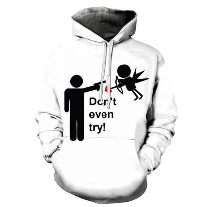 Cupid Don't Even Try 3D - Sweatshirt, Hoodie, Pullover-My 3D Hoodie