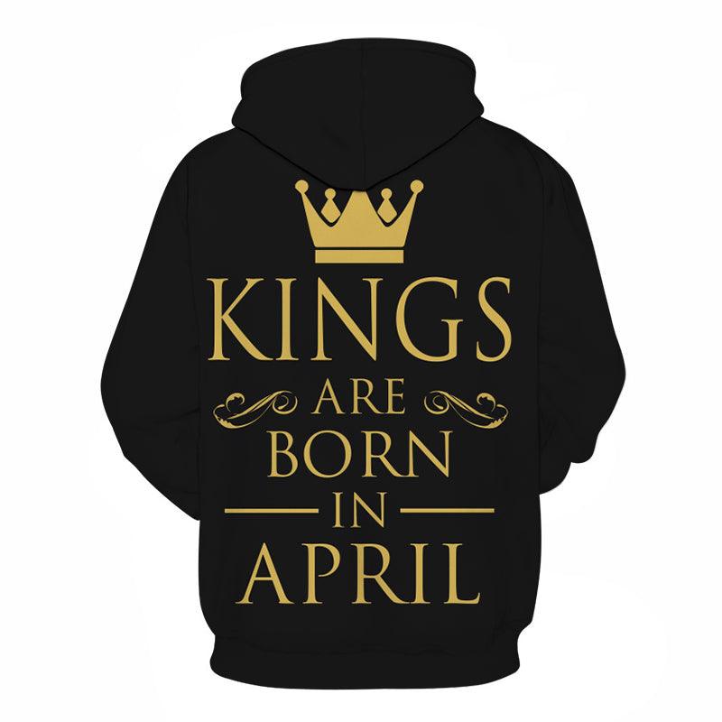 Kings are born in April 3D - Sweatshirt, Hoodie, Pullover-My 3D Hoodie