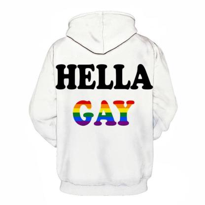 The Hella Gay 3D - Sweatshirt, Hoodie, Pullover-My 3D Hoodie