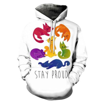 The Stay Proud  3D - Sweatshirt, Hoodie, Pullover-My 3D Hoodie