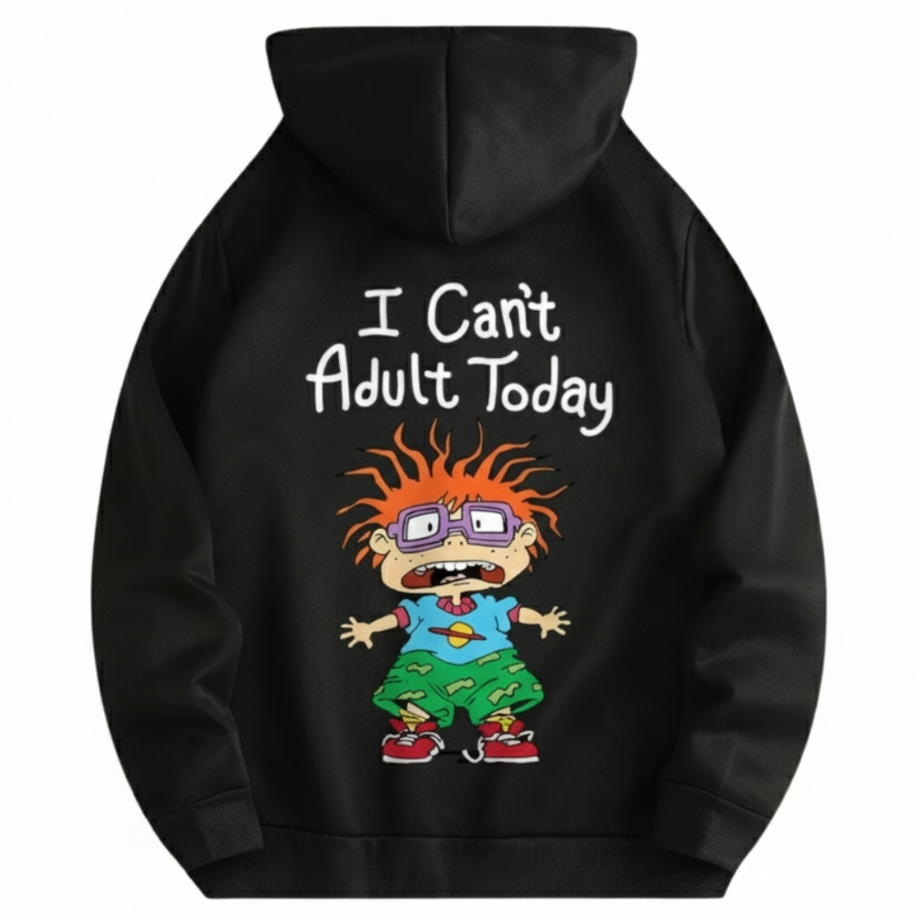 I Cant Adult Today Printed Drawstring Hoodie