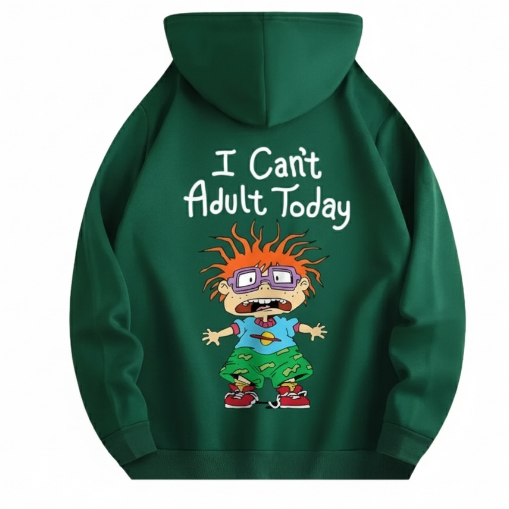 I Cant Adult Today Printed Drawstring Hoodie