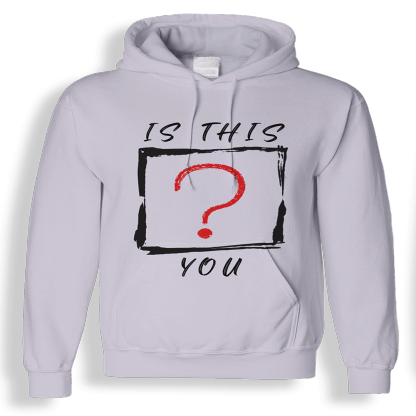 Is This You 3D Hoodie-My 3D Hoodie