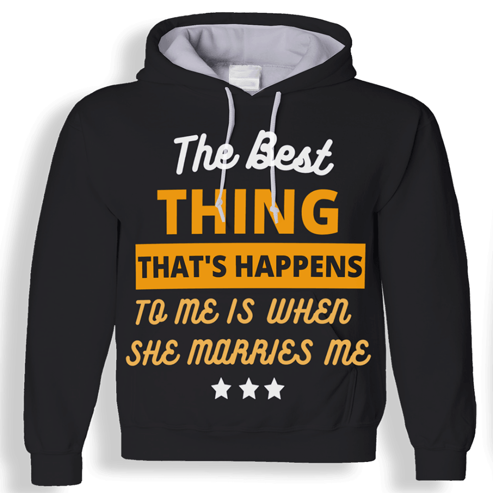 The Best Thing 3D - Sweatshirt, Hoodie, Pullover-My 3D Hoodie