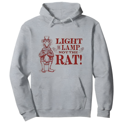 Light the Lamp Not the Rat Christmas Quote Pullover Hoodie