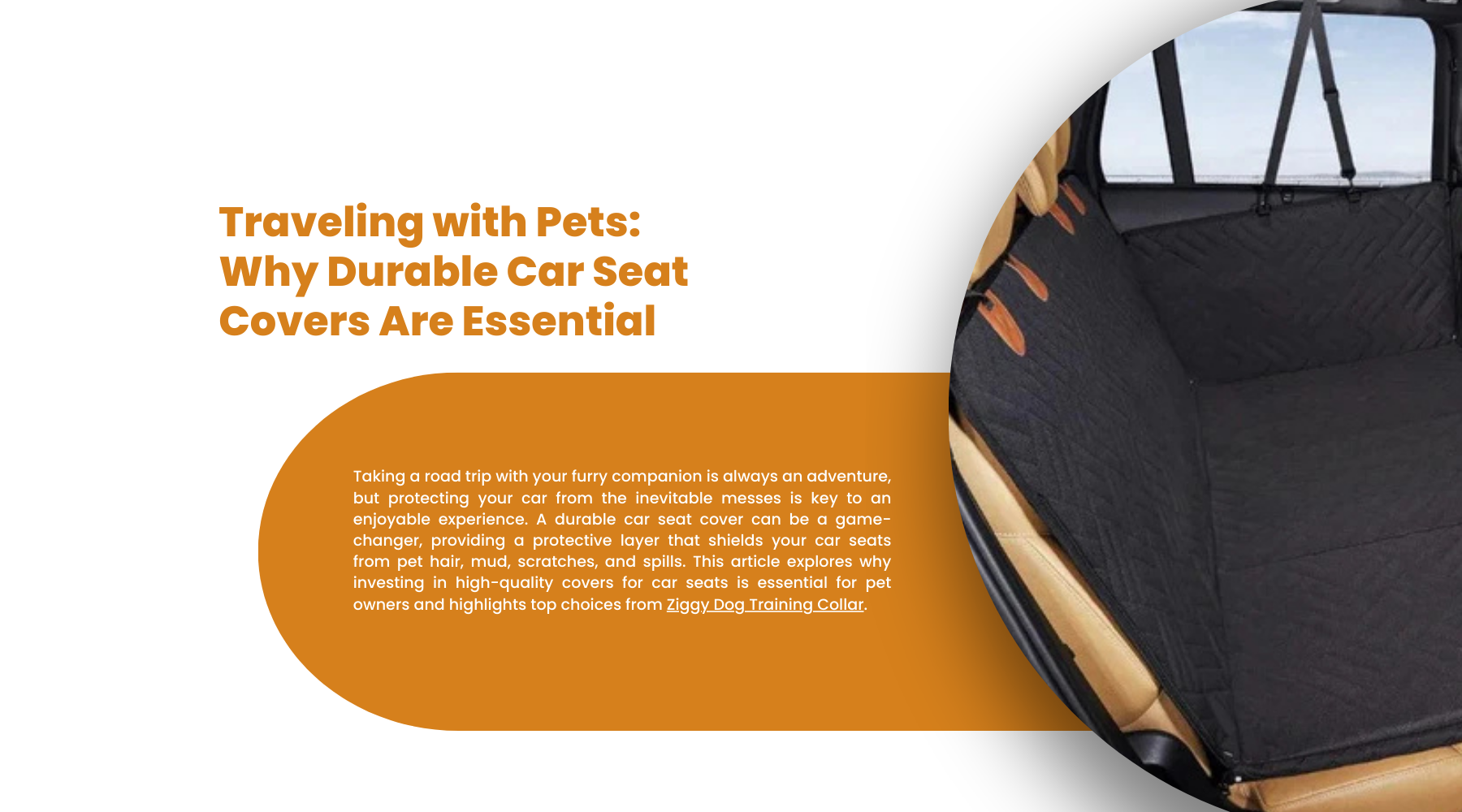 Traveling with Pets: Why Durable Car Seat Covers Are Essential-Ziggy Dog Training Collar