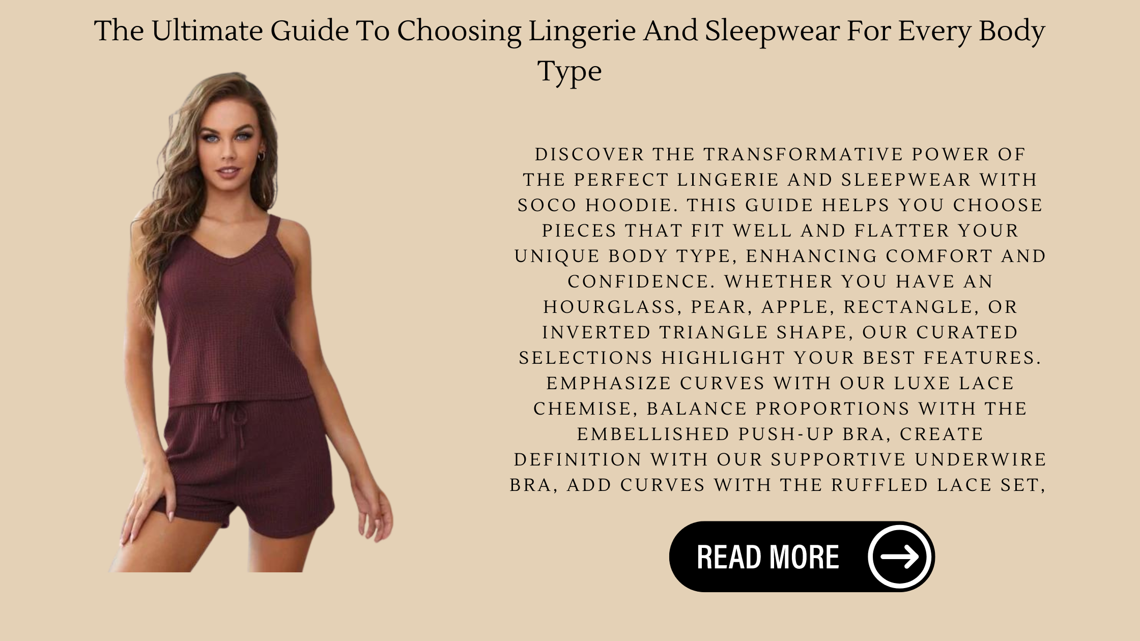 The Ultimate Guide To Choosing Lingerie And Sleepwear For Every Body Type-Soco Hoodie