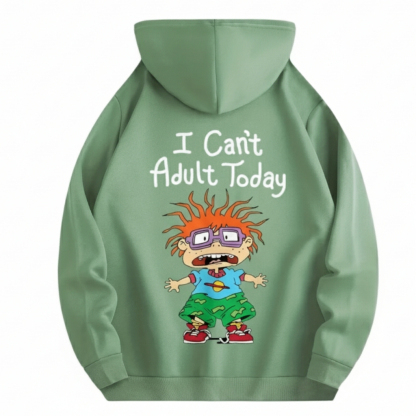 I Cant Adult Today Printed Drawstring Hoodie