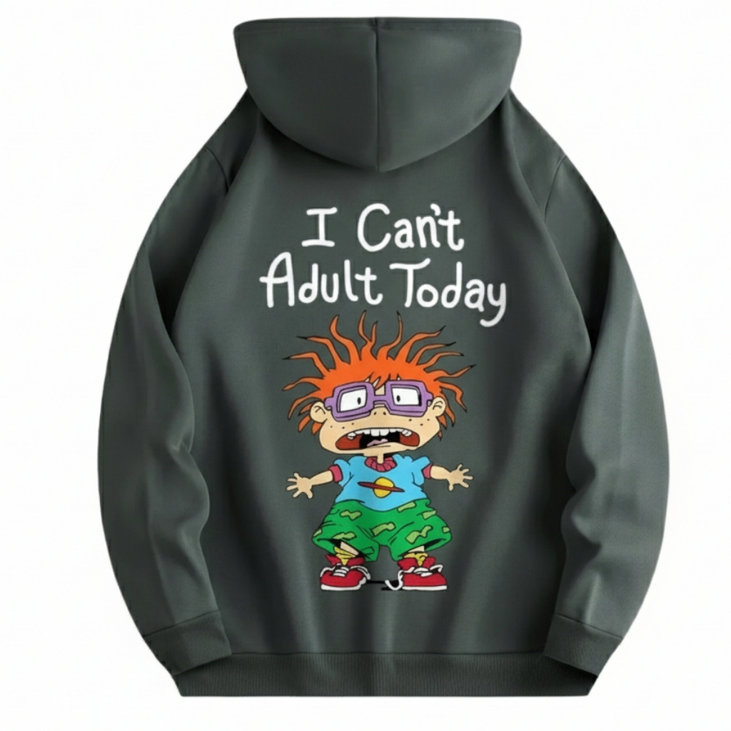 I Cant Adult Today Printed Drawstring Hoodie