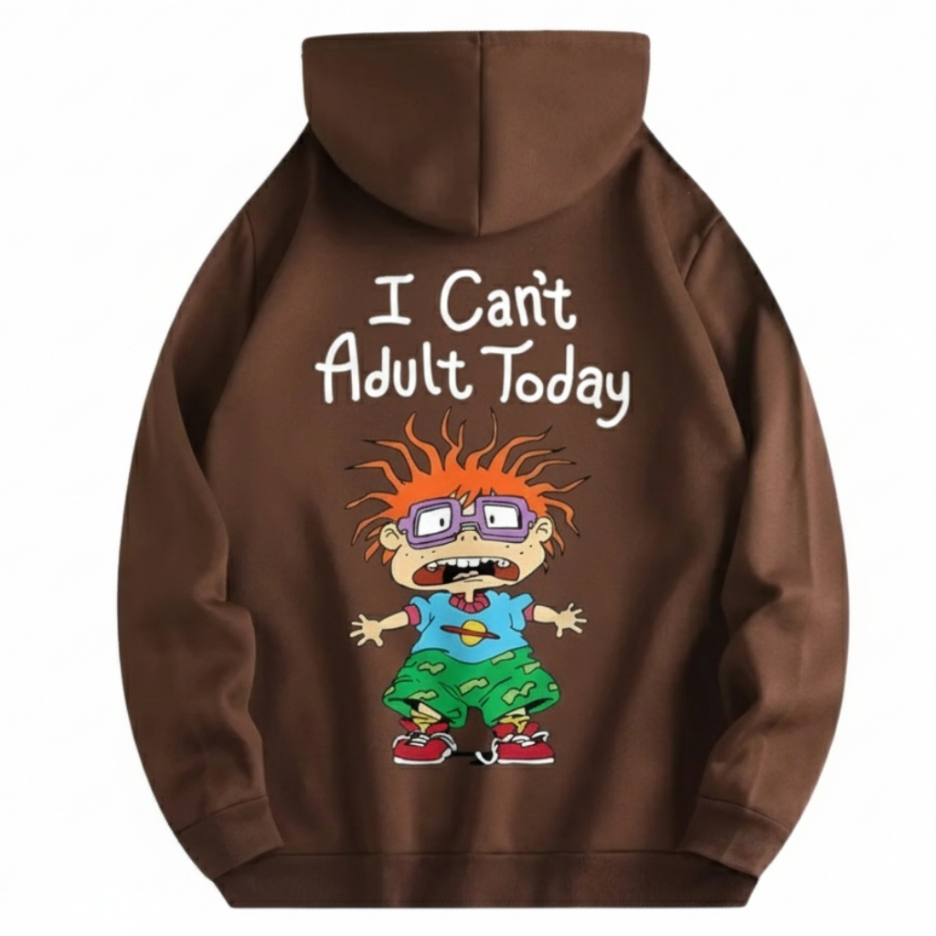 I Cant Adult Today Printed Drawstring Hoodie