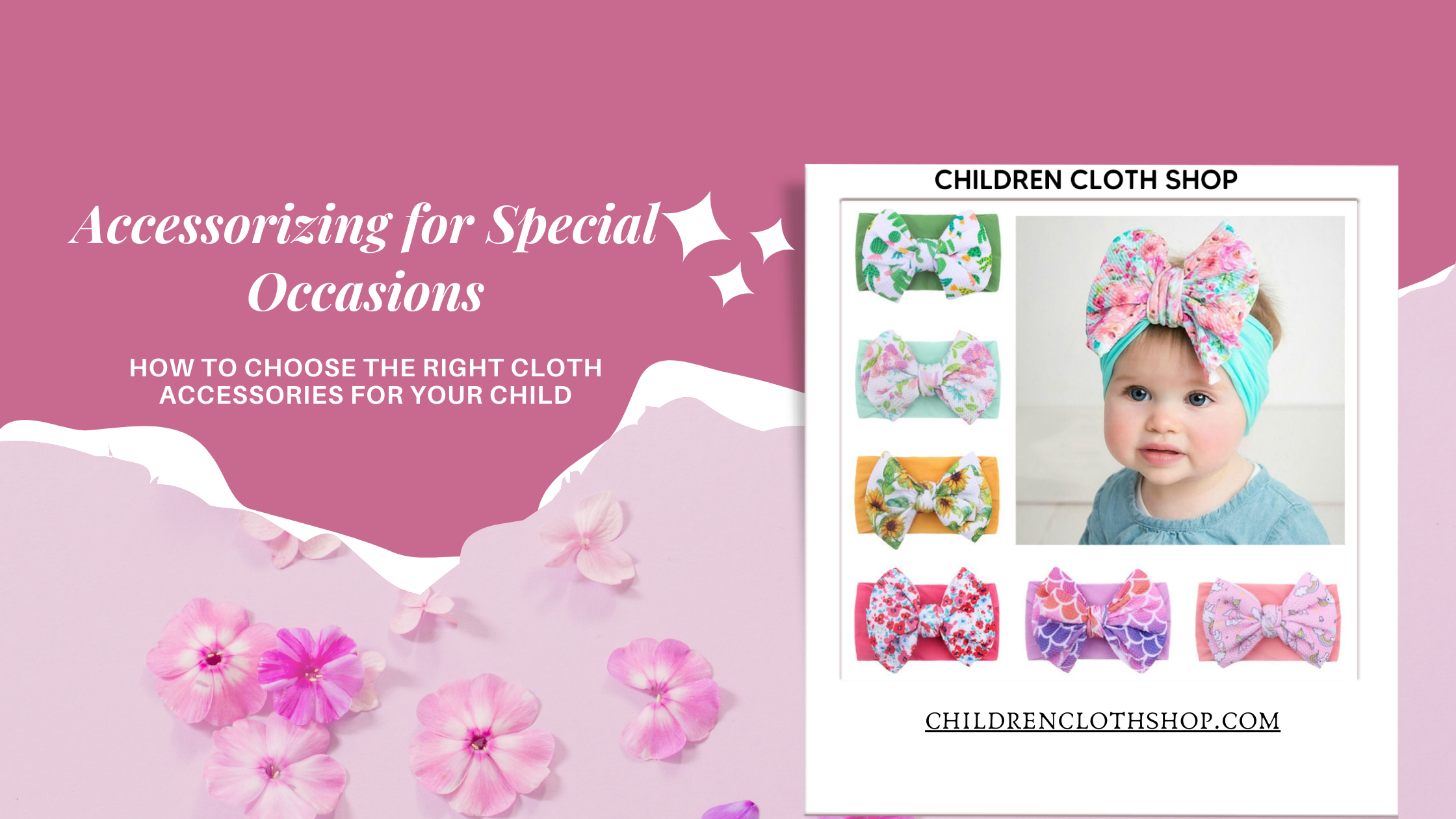Accessorizing for Special Occasions: How to Choose the Right Cloth Accessories for Your Child-Children Cloth Shop