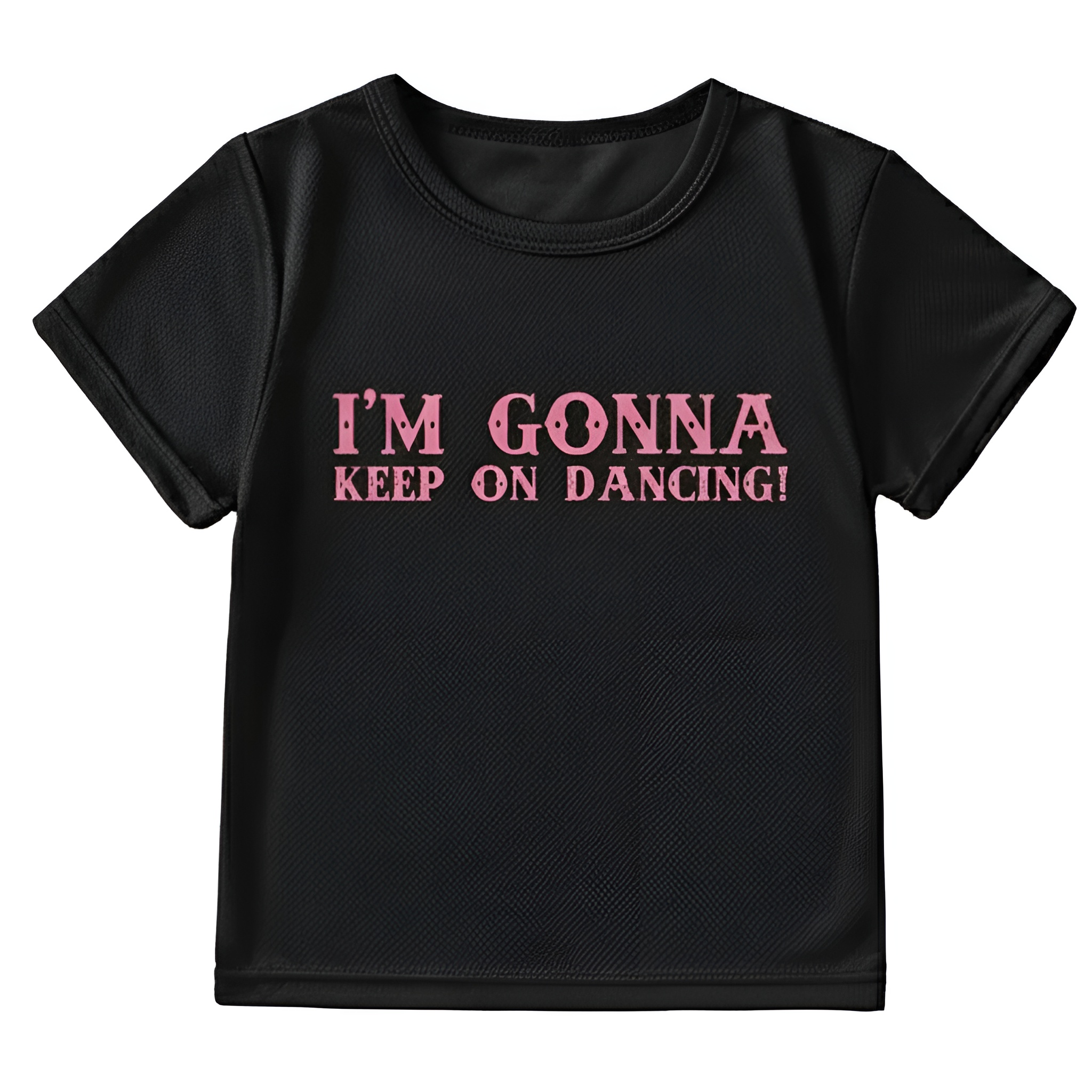 I'M GONNA KEEP ON DANCING Printed Graphic T Shirt 