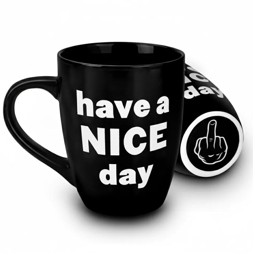 Funny Quote Printed Coffee Mug For Gifting