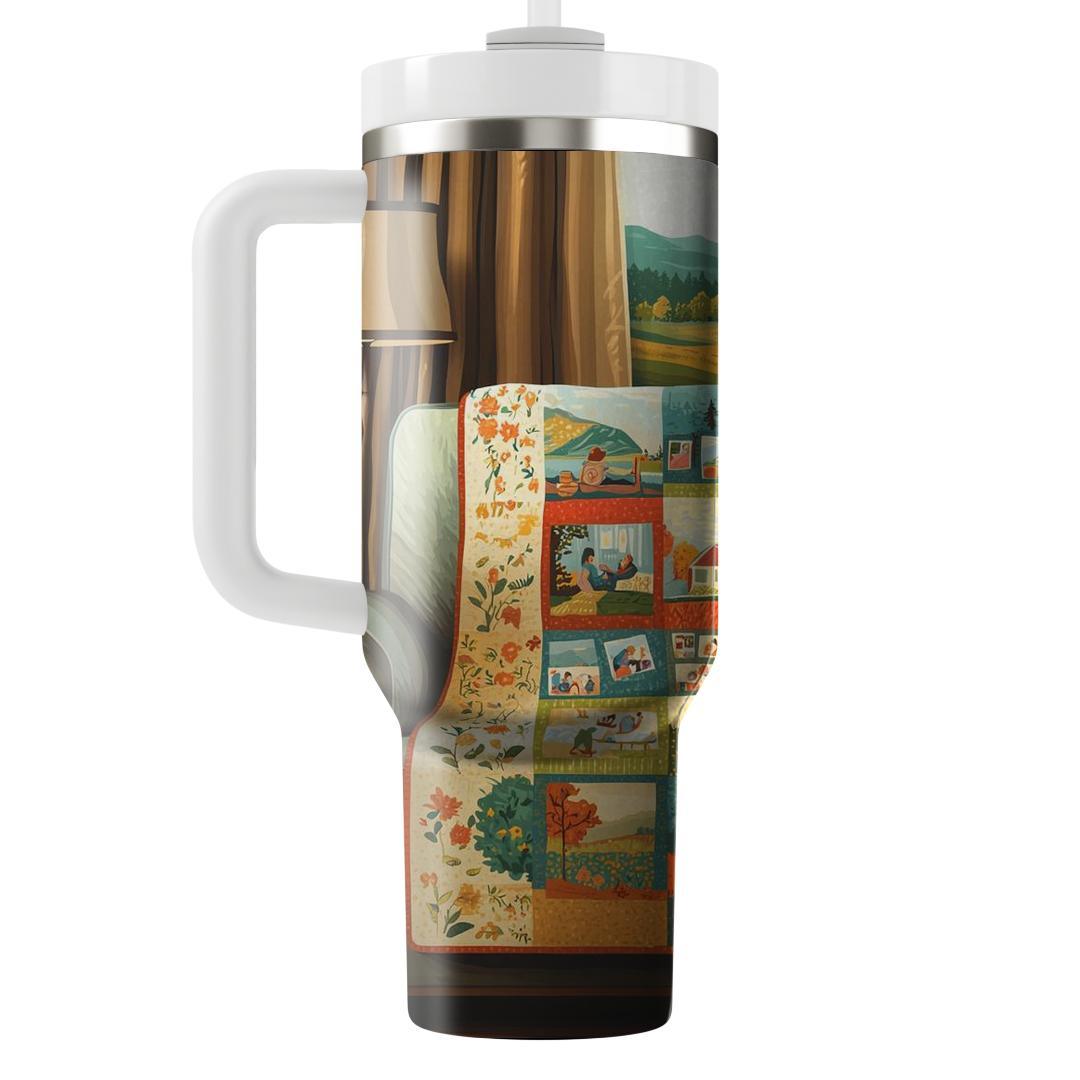 The Quilt Of Life: Stitched Together With A Mother’s Love Tumblers With Lids