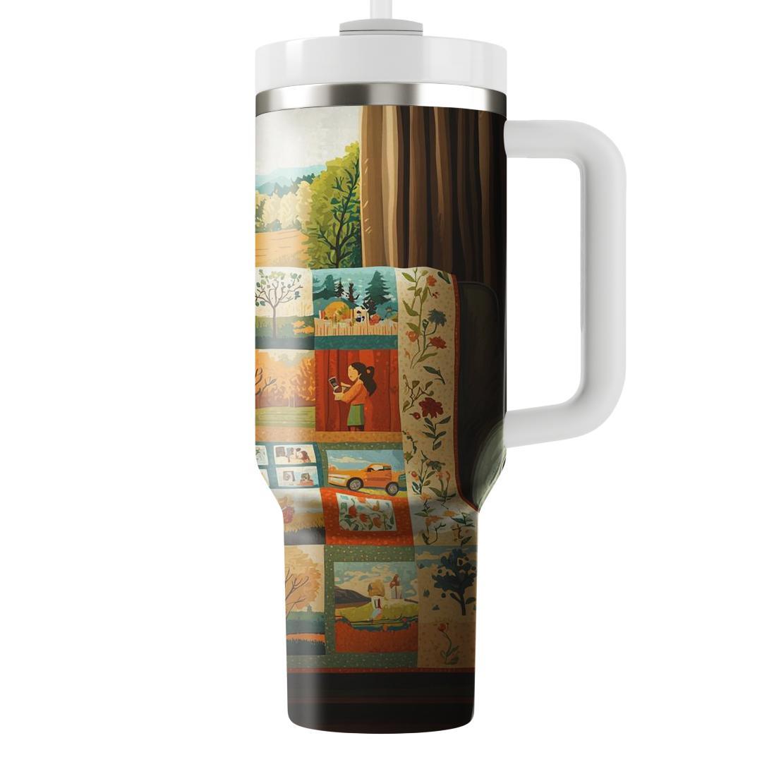The Quilt Of Life: Stitched Together With A Mother’s Love Tumblers With Lids