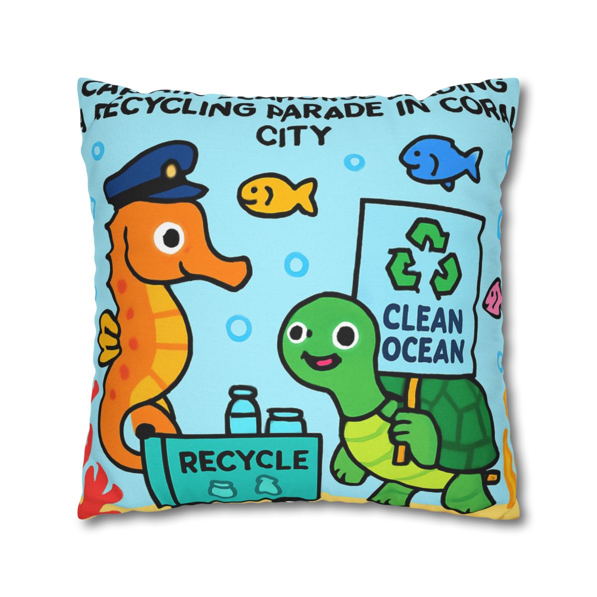 Coral City Recycling Parade With Captain Seahorse soft cotton pillow cases