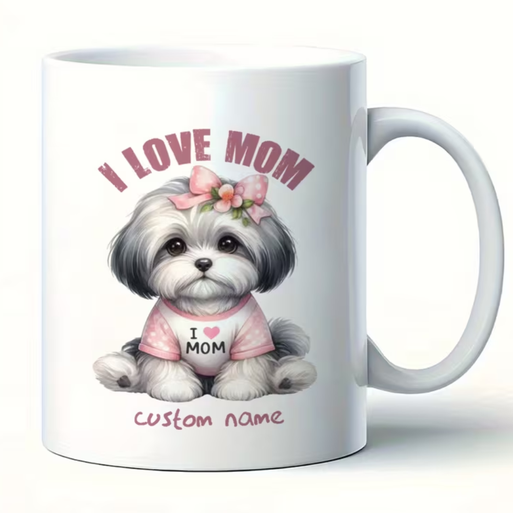 1 Piece 11Oz Personalized Ceramic Mug Shih Tzu I Love Mom Cup