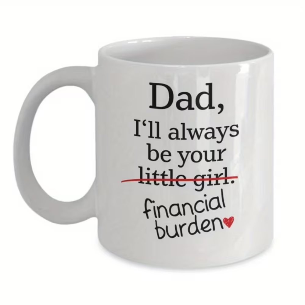 Ceramic Coffee Mug for Dad From Daughter Sentiment Drinkware