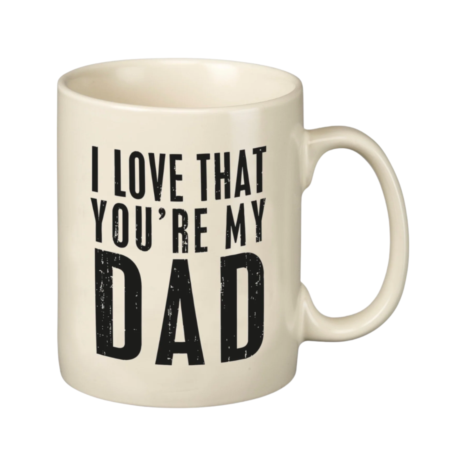 You Are My Dad Text Printed Coffee Mug For Dad