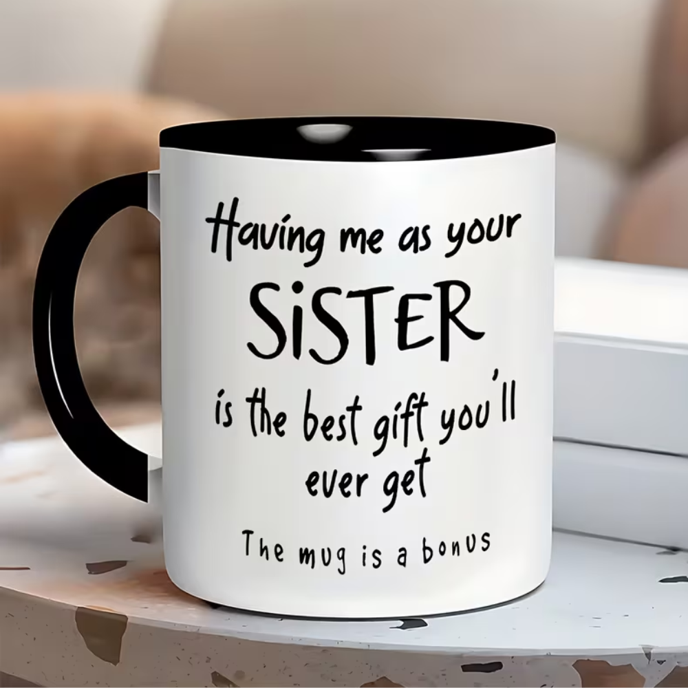 1pc, 11oz, Sisterly Gift Ceramic Coffee Mug/tea Cup. A Cup/mug Printed with Heartfelt 
