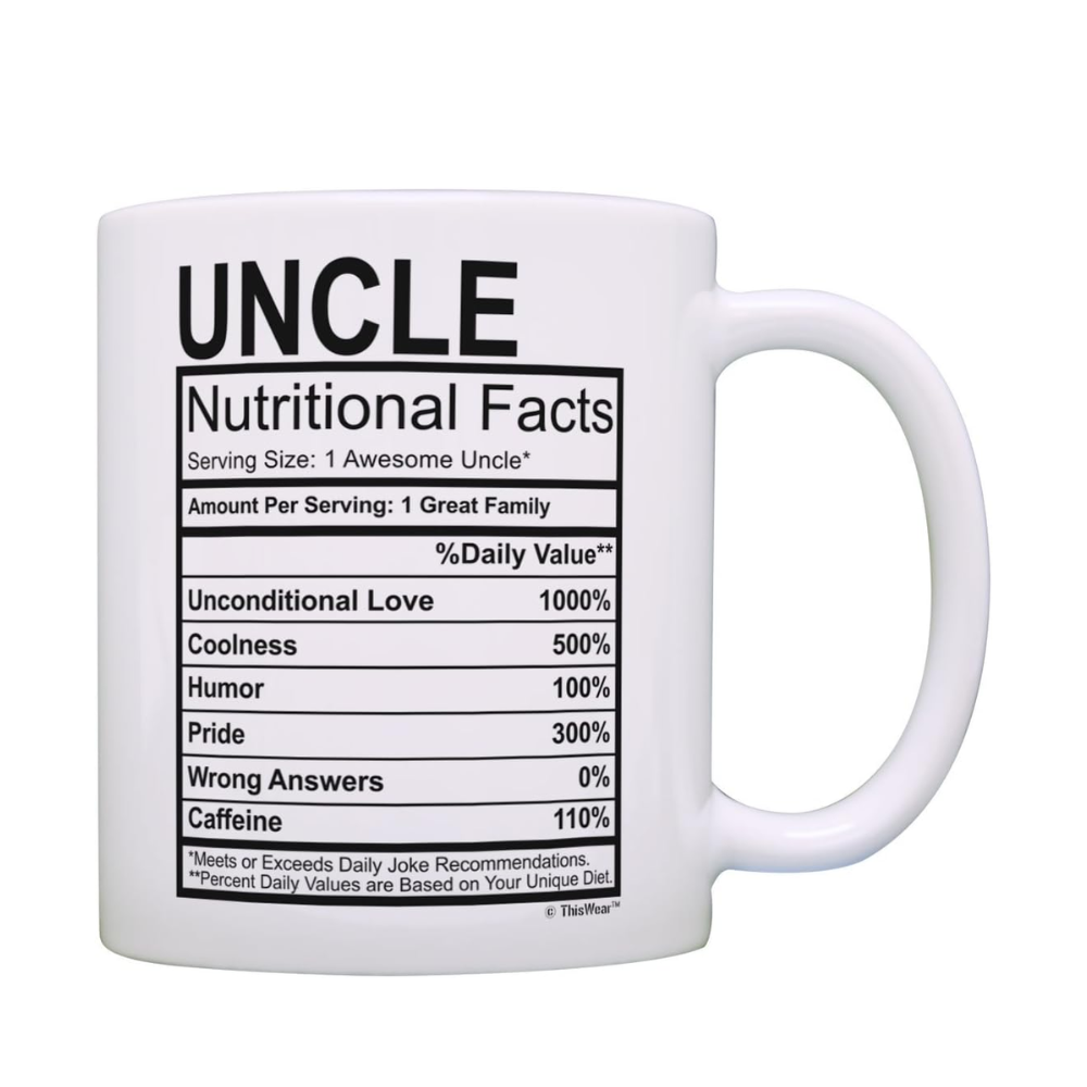 11 oz Ceramic New Uncle Nutritional Facts Coffee Mug Funny Drinkware