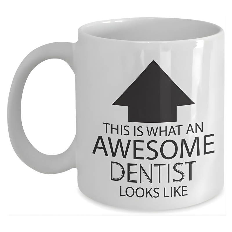 Funny Dentist Appreciation Coffee Mug Awesome Dentist Humor Gift for Friends and Coworkers