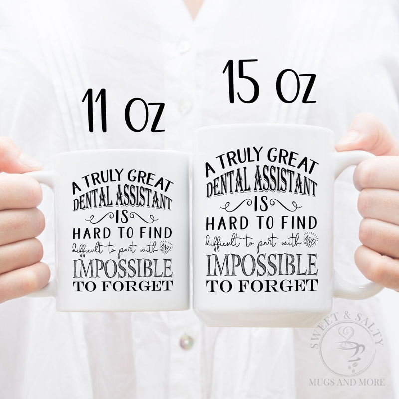 Dental Assistant Gift for Dental Assistant Week A Truly Great Dental Assistant is Hard to Find Mug