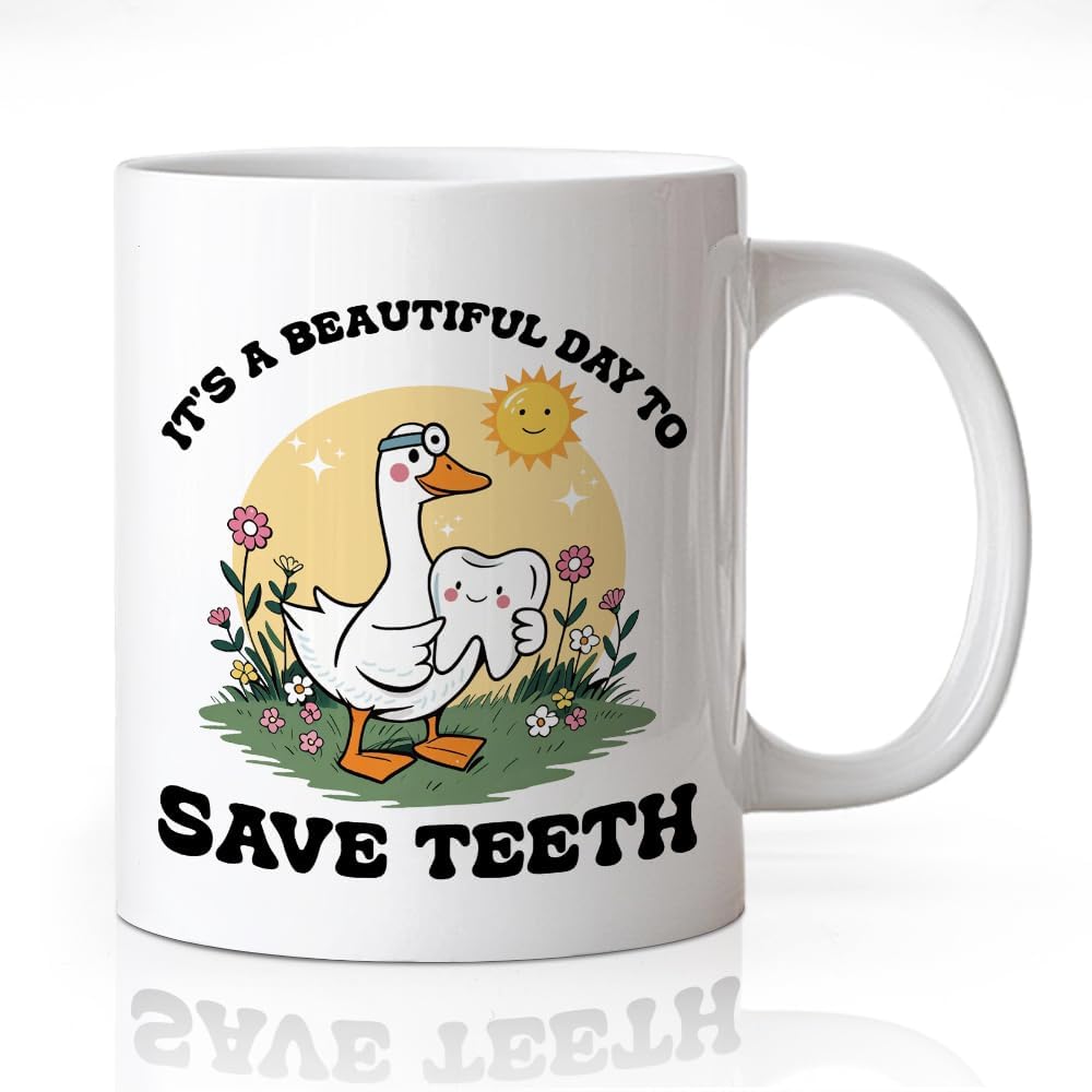 Dental Appreciation Funny Goose Coffee Mug Its A Beautiful Day To Save Teeth Gift for Dental Professionals