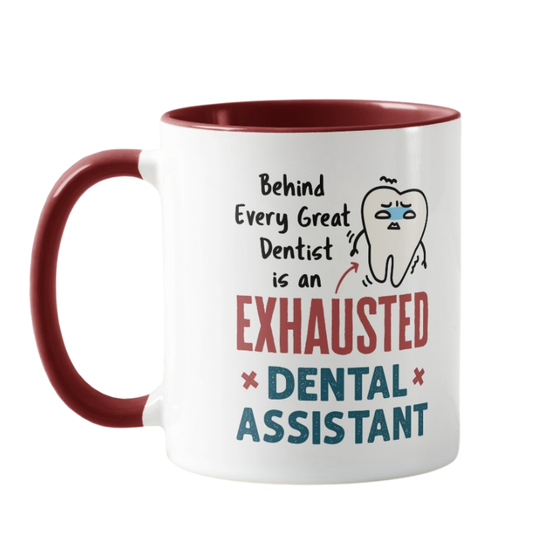 Funny Dental Assistant Exhausted Quote Two Tone Coffee Mug