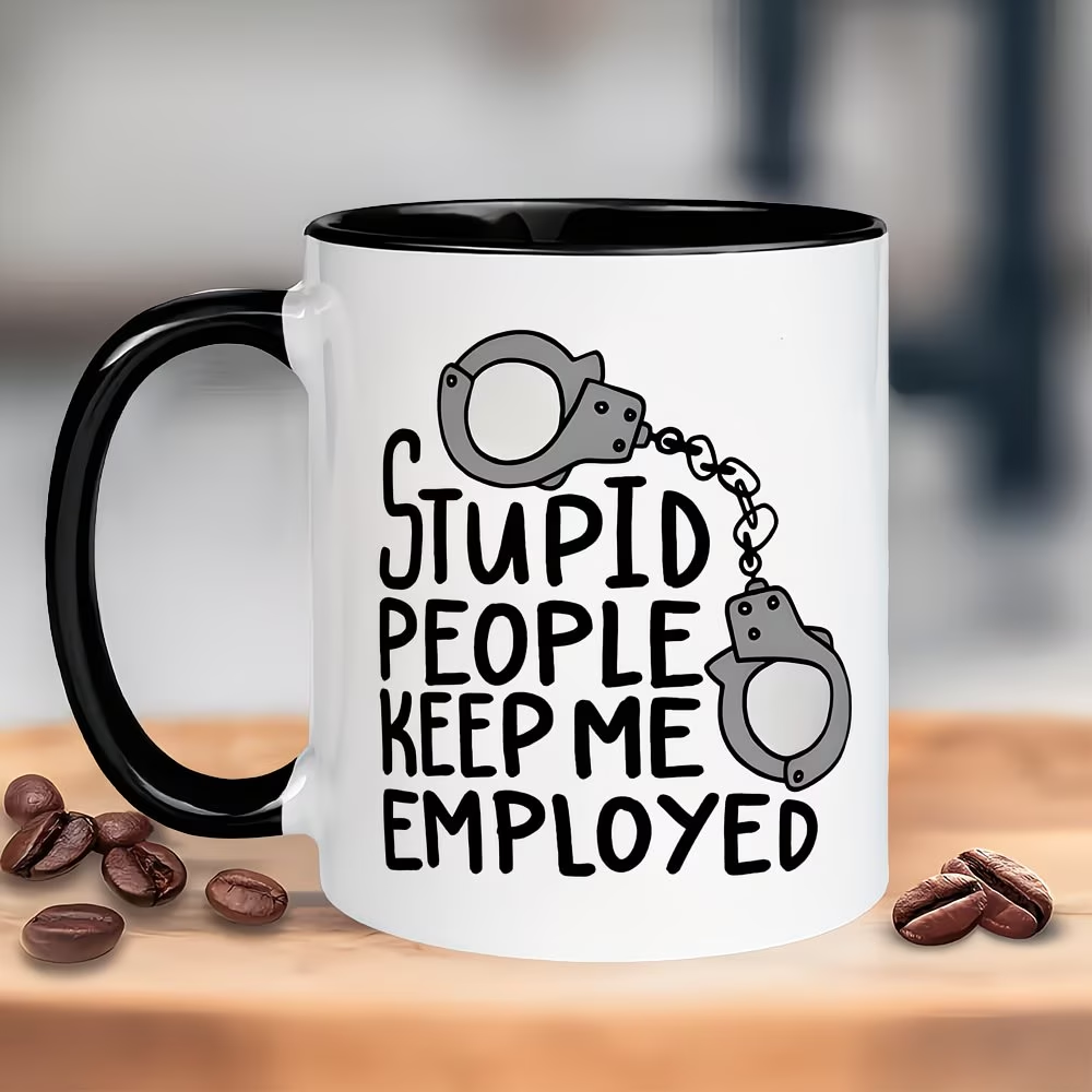 11oz Ceramic Mug with Stupid People Keep Me Employed Text