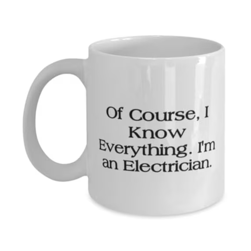 Electrician Gifts For Men Women Of Course I Know Everything