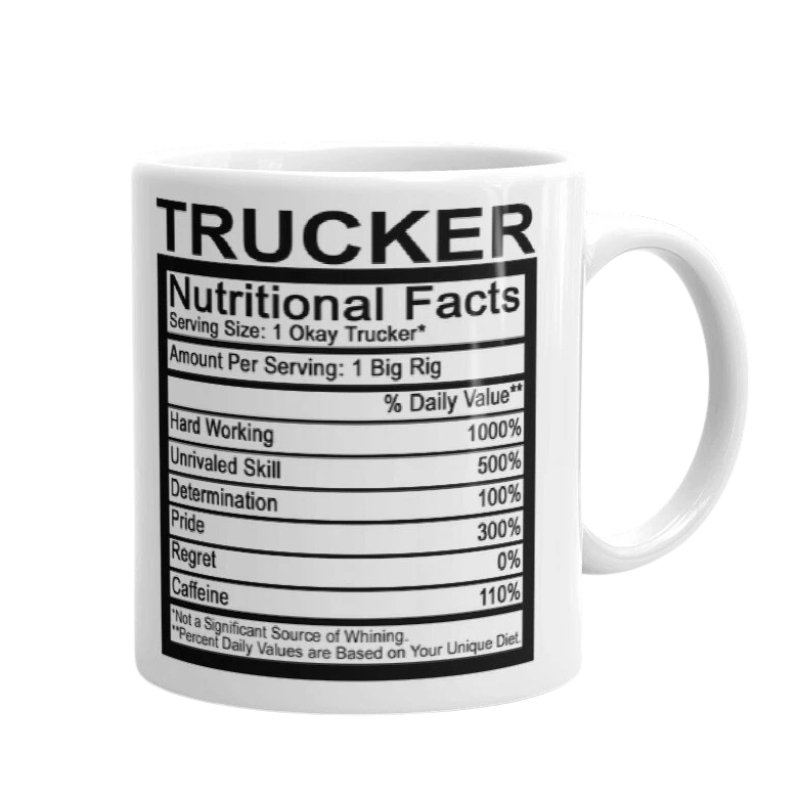 Trucker Nutritional Facts Label Truck Driver Cup Gift Coffee Tea Ceramic Mug