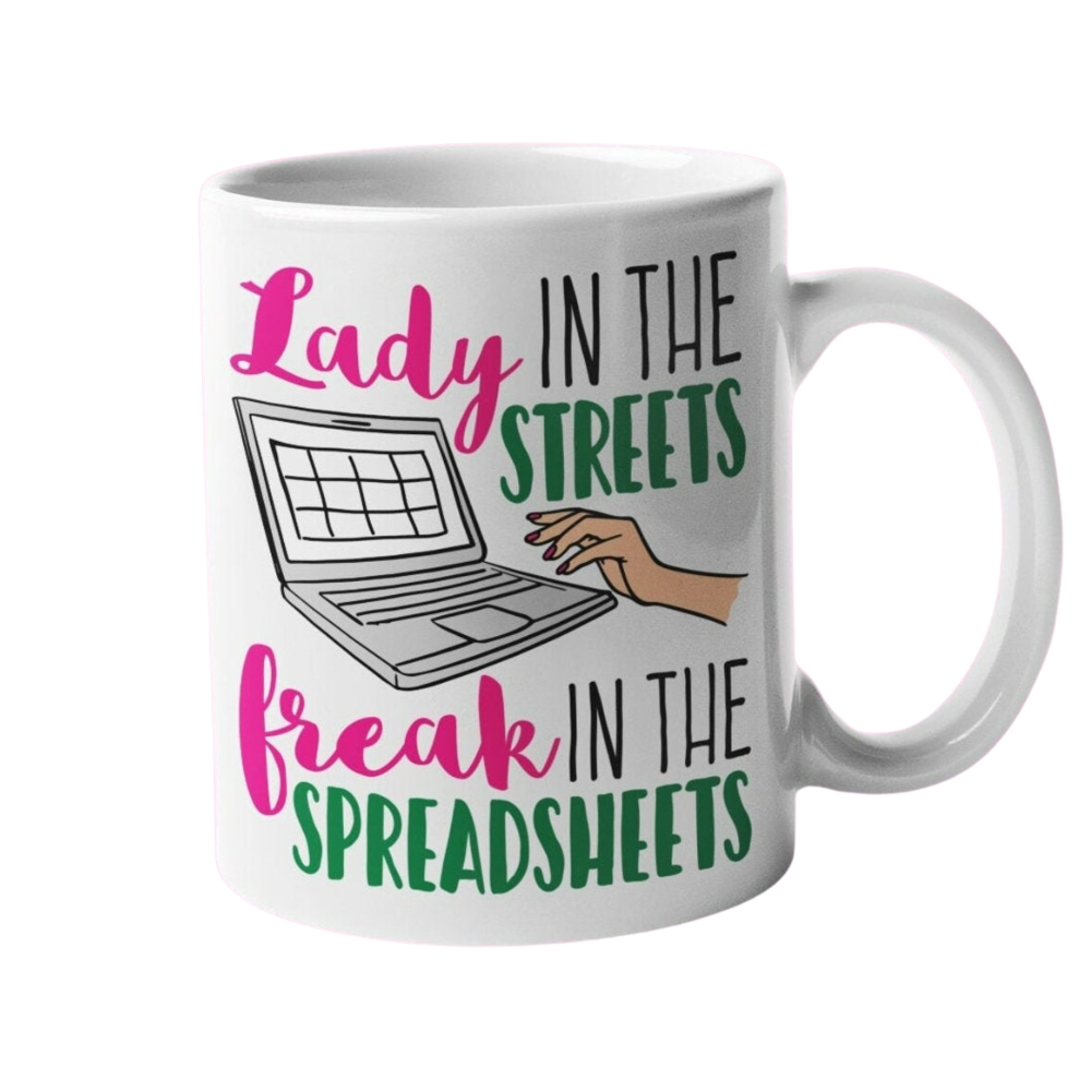 Lady In The Streets, Freak In The Spreadsheets Printed Mug