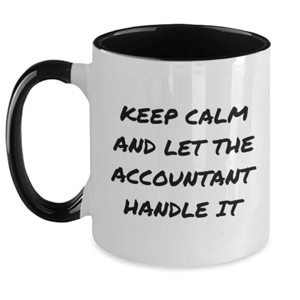 Keep Calm And Let The Accountant Handle It Two Tone Coffee Mug