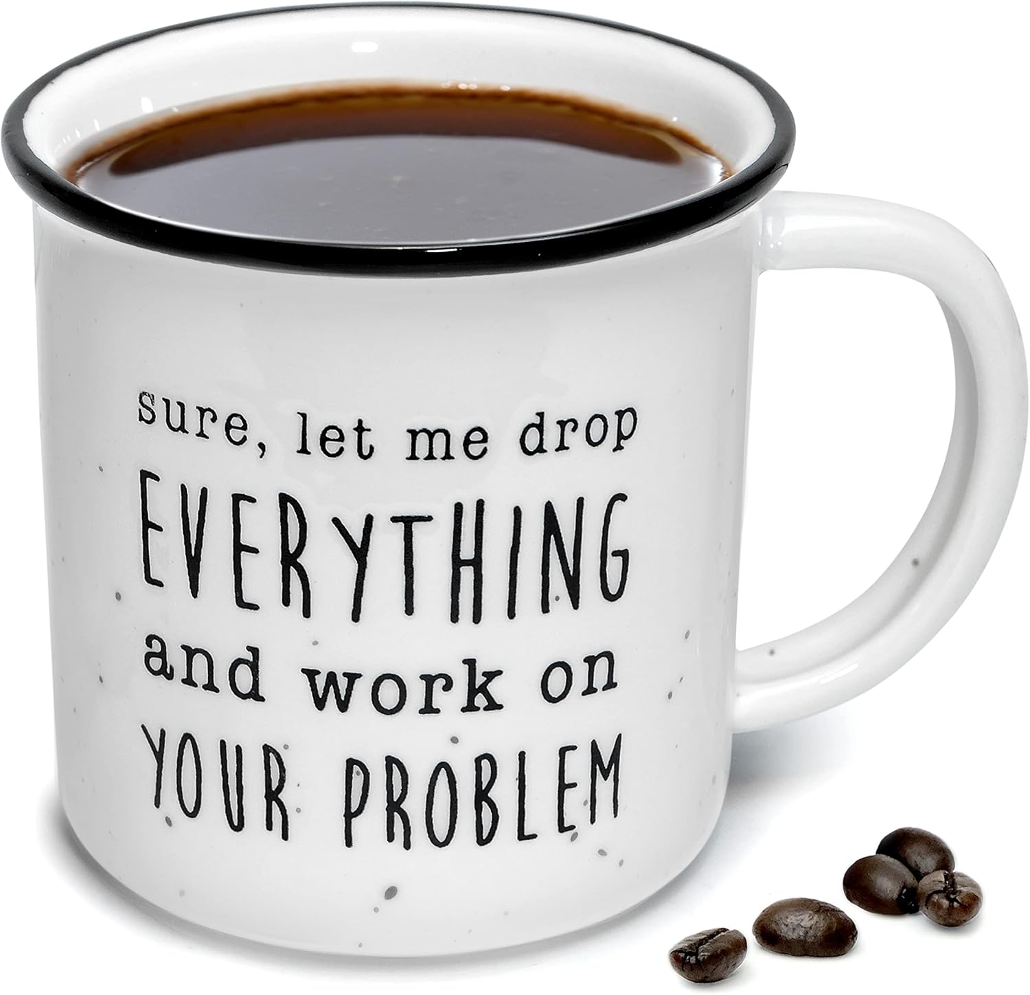 Funny Work Humor Coffee Mug Let Me Drop Everything Coworker Appreciation Gift