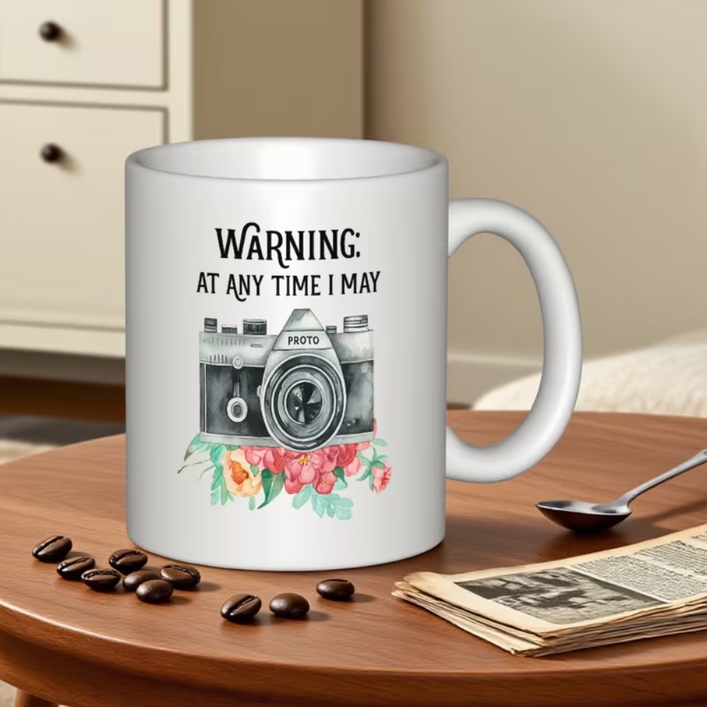 photography Mug with "WARNING: At Any Time I May Be Photographed"