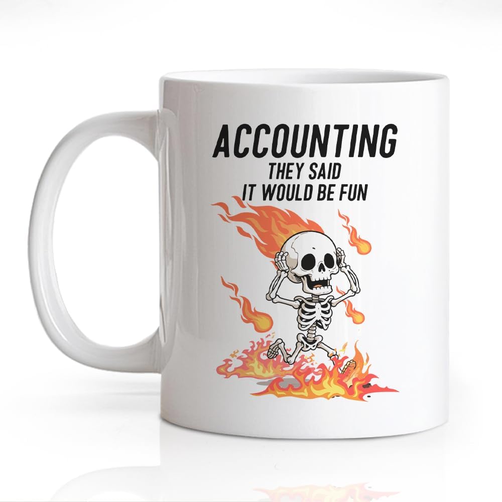 Funny Accounting Skeleton Mug They Said It Would Be Fun Coffee Cup