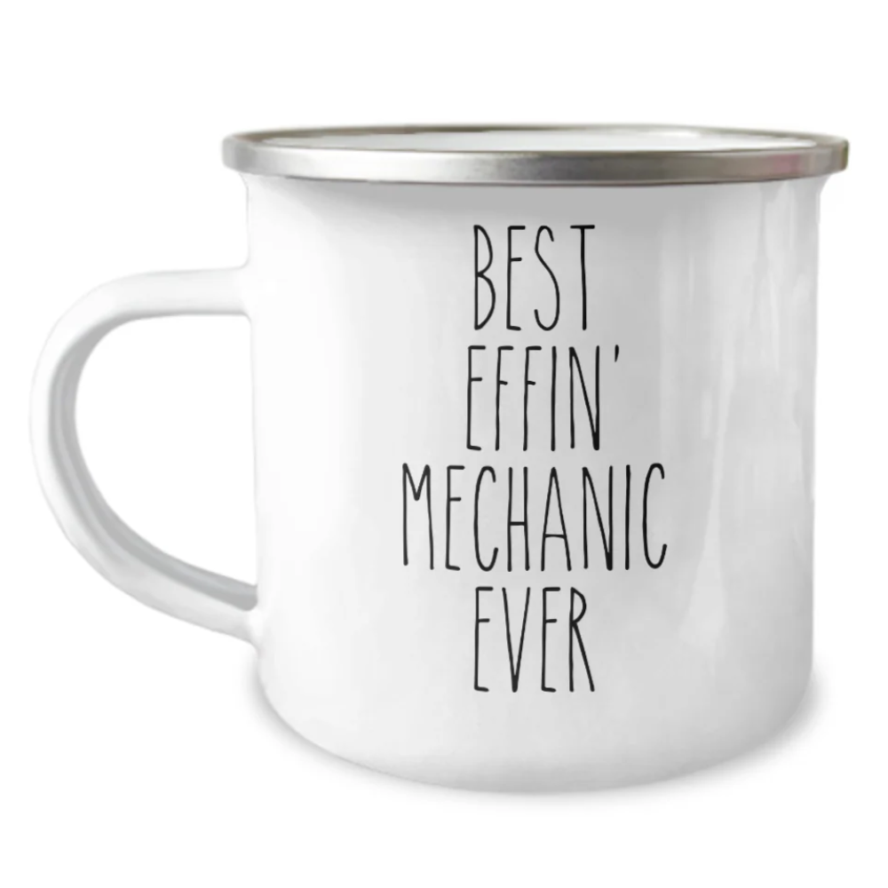 Gift For Mechanic Best Effin' Mechanic Ever Camping Mug Coffee Cup Funny Coworker Gifts