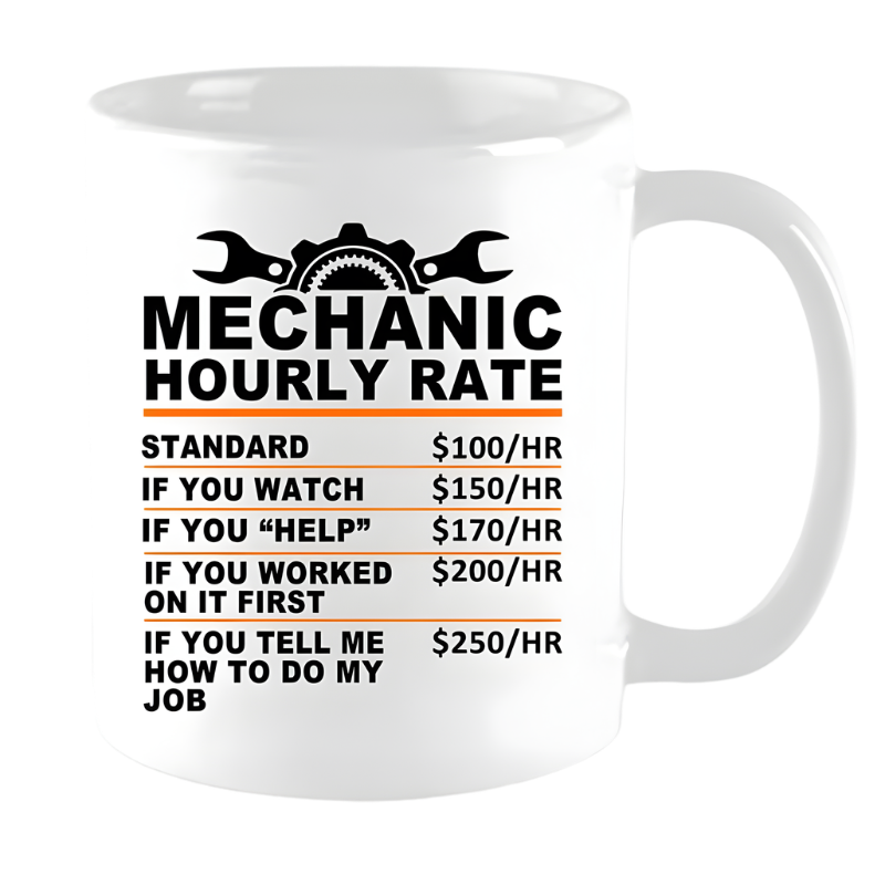 Mechanic Hourly Rates Humor Coffee Mug Auto Repair Gift