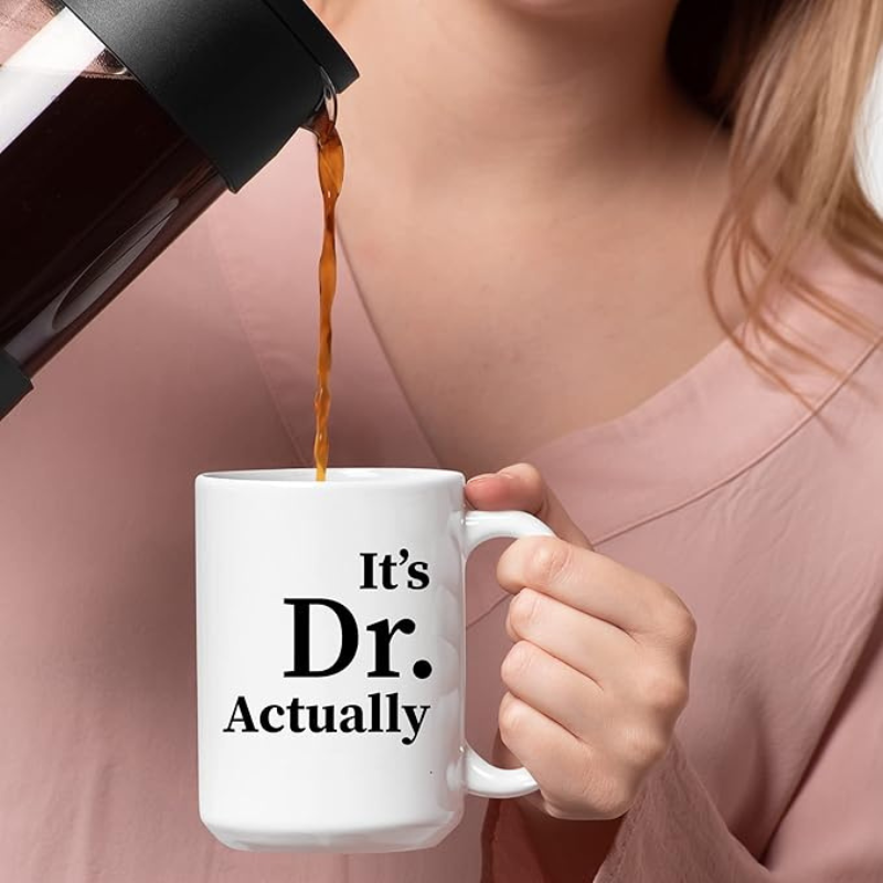 Personalized Its Dr Actually Text Printed Coffee Cup