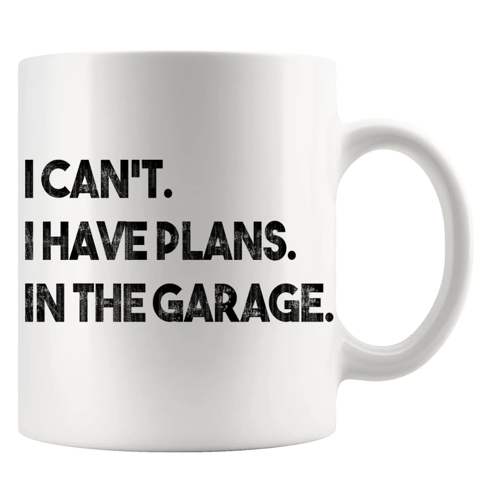 Printed I Have Plans Garage Mug