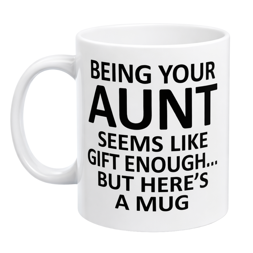 Aunt Message Printed Ceramic 11 Oz Coffee Mug For Daily Use